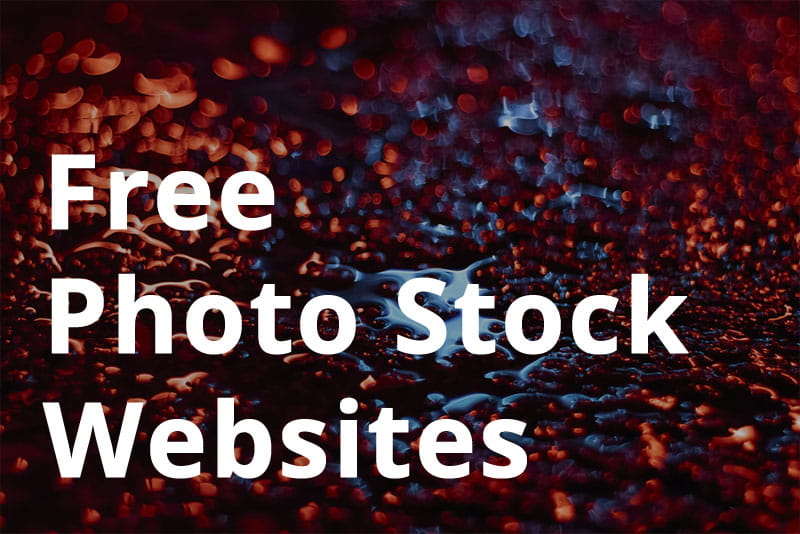 Top 4 Photo Stock Websites With Stunning Free Images